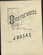 Over the waves = Sobre las olas : waltz Mexicana